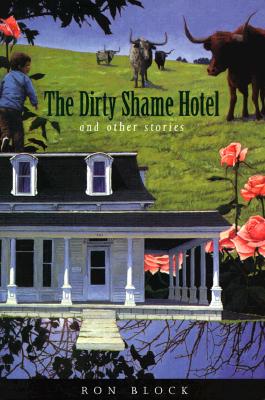 The Dirty Shame Hotel: And Other Stories