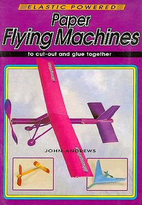 Paper Flying Machines