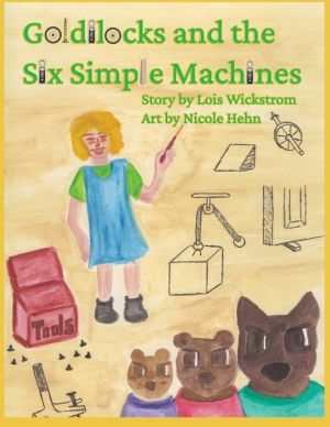 Goldilocks and the Six Simple Machines