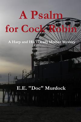 A Psalm for Cock Robin