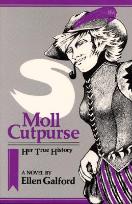 Moll Cutpurse, Her True History