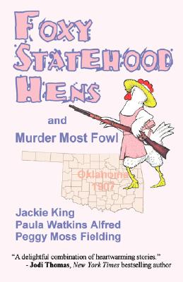 The Foxy Statehood Hens and Murder Most Fowl