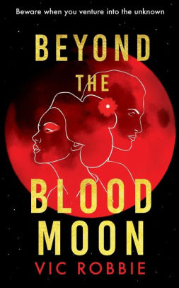 BEYOND THE BLOOD MOON
