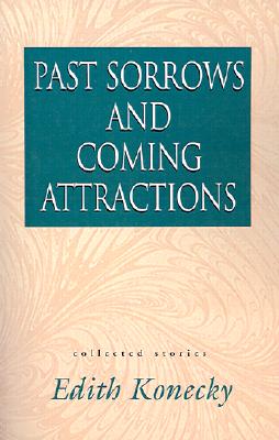 Past Sorrows and Coming Attractions