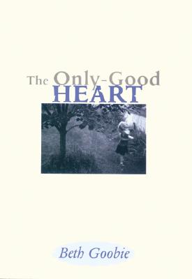 The Only-Good Heart