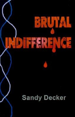 Brutal Indifference