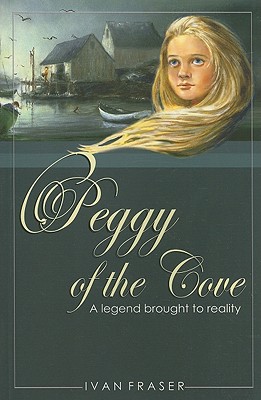 Peggy of the Cove: A Legend Brought to Reality