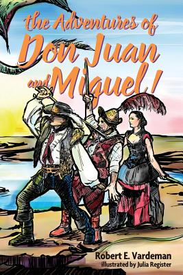 The Adventures of Don Juan and Miguel