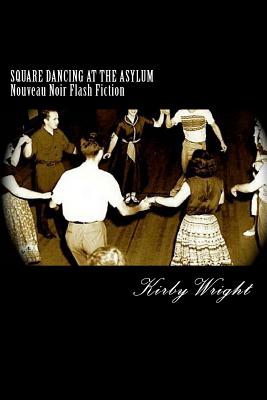 Square Dancing at the Asylum
