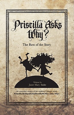 Priscilla Asks Why?: The Rest of the Story