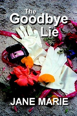 The Goodbye Lie