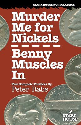Murder Me for Nickels/Benny Muscles In