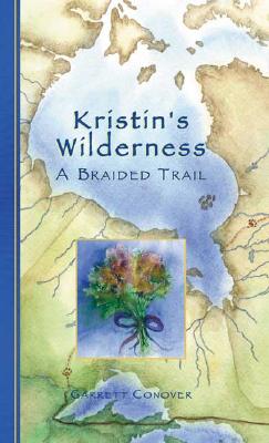 Kristin's Wilderness: A Braided Trail