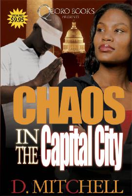 Chaos in the Capital City