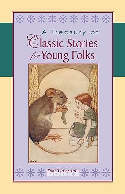 A Treasury of Classic Stories for Young Folks