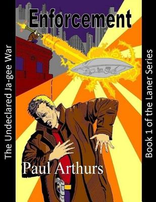 Enforcement: The Undeclared Ja-gee War: Book 1 of the Laner Series