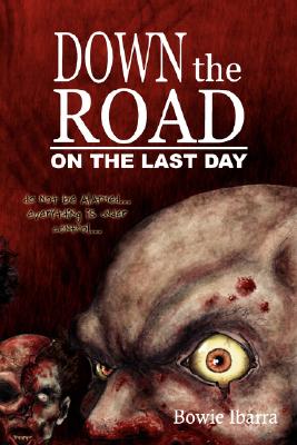 Down the Road: On the Last Day