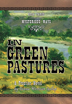 In Green Pastures: A Frontier Novel