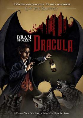 Bram Stoker's Dracula: A Choose Your Path Book