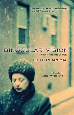 Binocular Vision: New & Selected Stories