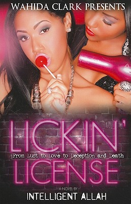 Lickin' License: From Lust to Love to Deception and Death