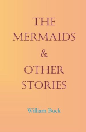 The Mermaids & Other Stories
