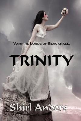 Vampire Lords of Blacknall: Trinity