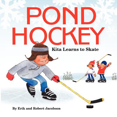 Pond Hockey: Kita Learns to Skate