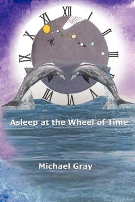 Asleep at the Wheel of Time