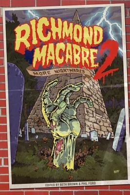Richmond Macabre Volume II: More Nightmares