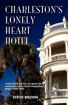Charleston's Lonely Heart Hotel