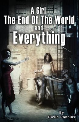 A Girl, the End of the World and Everything