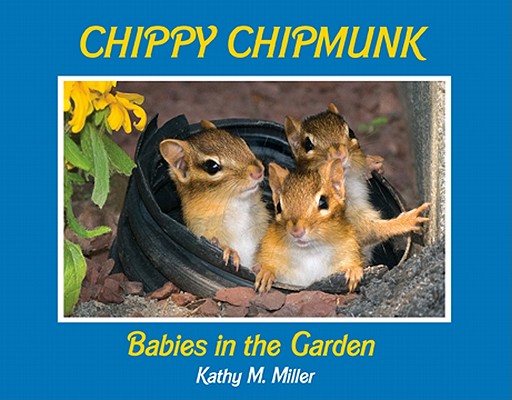 Chippy Chipmunk: Babies in the Garden