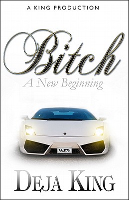 Bitch: a New Beginning