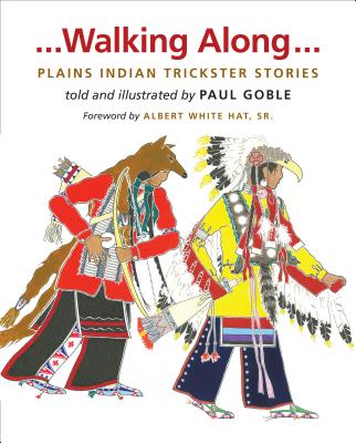 Walking Along: Plains Indian Trickster Stories