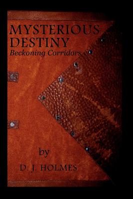 Mysterious Destiny Beckoning Corridors