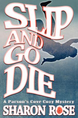 Slip and Go Die