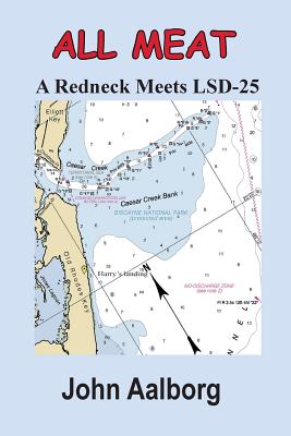 All Meat - A Redneck Meets LSD-25
