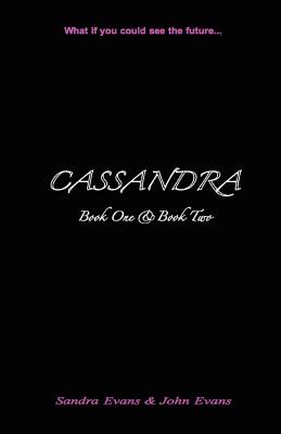 Cassandra - Book One & Book Two