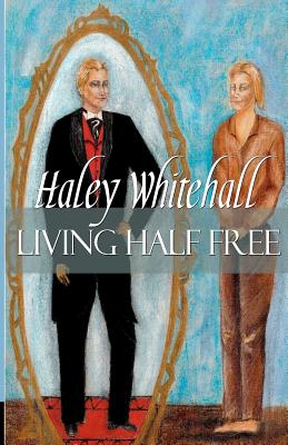 Living Half Free