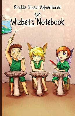 Krickle Forest Adventures, Wizbet's 2nd Notebook