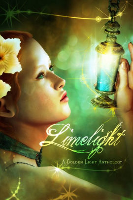 Limelight: A Golden Light Anthology