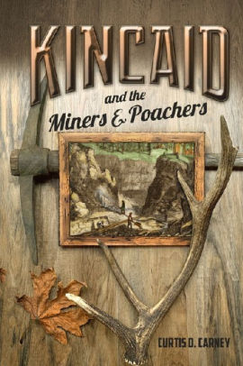 Kincaid and the Miners and Poachers