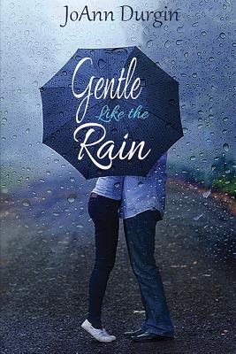 Gentle Like the Rain
