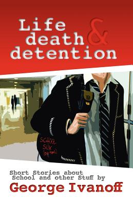 Life, Death and Detention