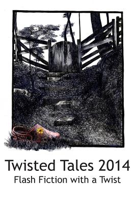 Twisted Tales 2014: Flash Fiction with a Twist