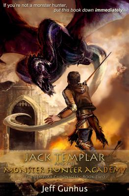 Jack Templar and the Monster Hunter Academy