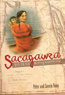 Sacagawea: Girl of the Shining Mountains