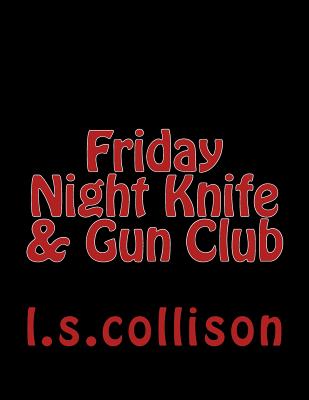 Friday Night Knife & Gun Club