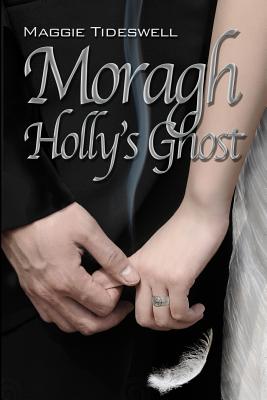 Moragh, Holly's Ghost